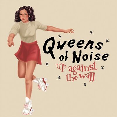 Queens Of Noise - Up Against The Wall (7