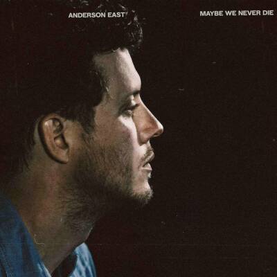 Anderson East - Maybe We Never Die (Opaque White Vinyl w/ Signed Cover!!!)