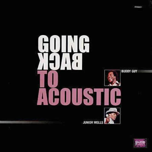 Junior Wells & Buddy Guy - Going Back To Acoustic (180 Gram Vinyl)