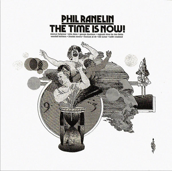 Phil Ranelin - The Time Is Now (180 Gram Vinyl)