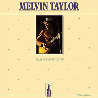 Melvin Taylor - Plays The Blues For You (180 Gram Vinyl)