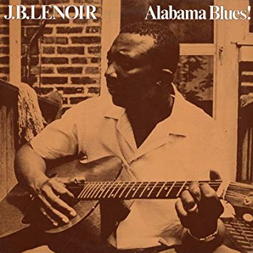 J.B. Lenoir - Alabama Blues (180 Gram Vinyl)