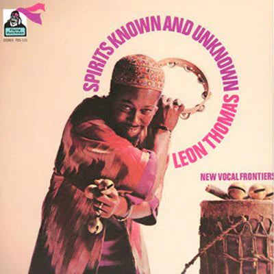 Leon Thomas - Spirits Known & Unknown (180 Gram Vinyl)