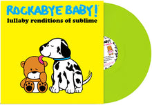 Load image into Gallery viewer, Rockabye Baby! - Lullaby Renditions Of Sublime (RSD Essentials / Lime Green Vinyl)
