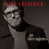 Kyle Frederick - The Force Majeure (w/ Signed Cover!!!)