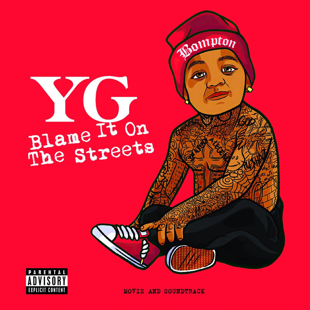 YG - Blame It On The Streets (10th Anniversary Translucent Red Vinyl Edition)