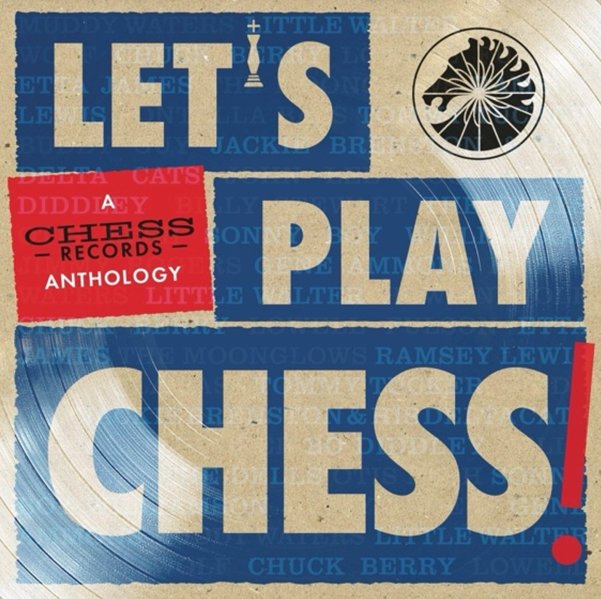 Various Artists - Let's Play Chess: A Chess Records Anthology