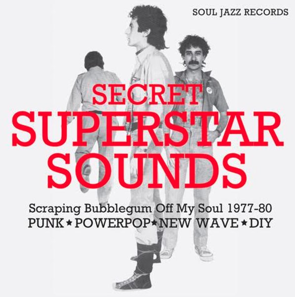 Various Artists - Soul Jazz Records Presents Secret Superstar Sounds: Scraping Bubblegum Off My Soul, 1977-1980