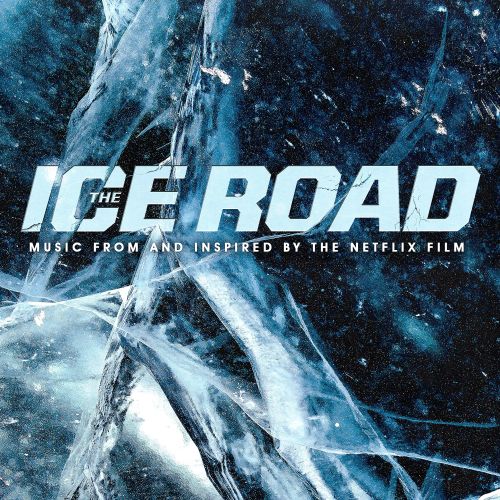 Various Artists - The Ice Road: Original Motion Picture Soundtrack