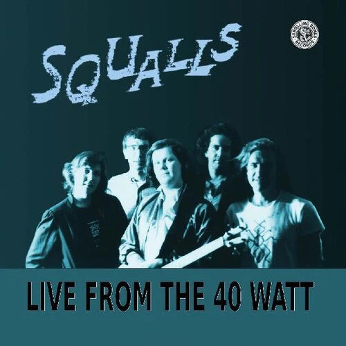 Squalls - Live From The 40 Watt (Turquoise Vinyl w/ Signed Cover!!!)