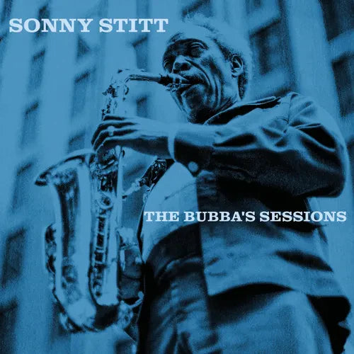 Sonny Stitt - The Bubba's Sessions (RSD23)