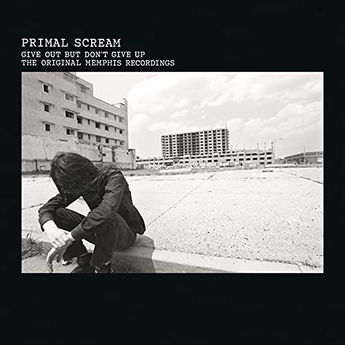 Primal Scream - Give Out But Don't Give Up: The Original Memphis Recordings (180 Gram Vinyl)