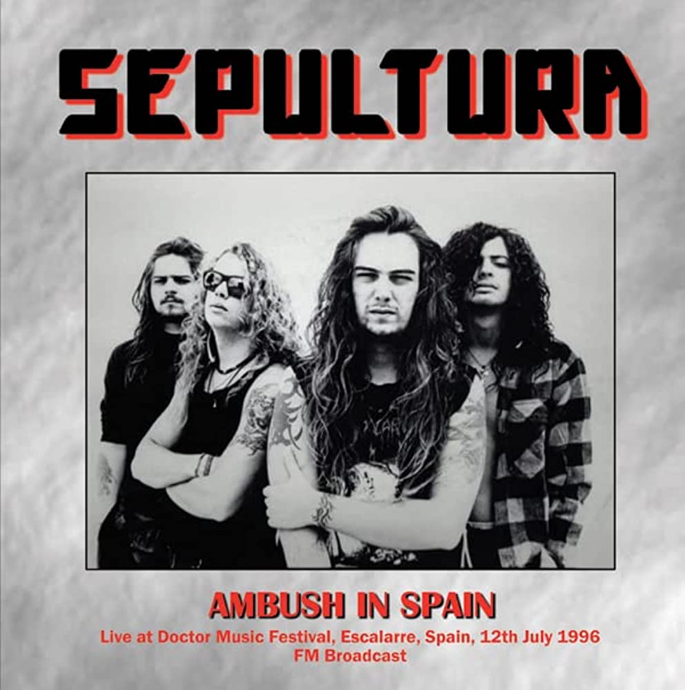 Sepultura - Ambush In Spain: Live In Escalarre, 7/12/96 FM Broadcast (Vinyl Bootleg)