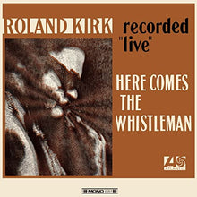 Load image into Gallery viewer, Roland Kirk - Here Comes The Whistleman (Orange Vinyl)
