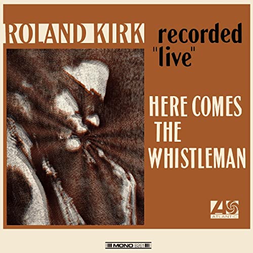Roland Kirk - Here Comes The Whistleman (Orange Vinyl)
