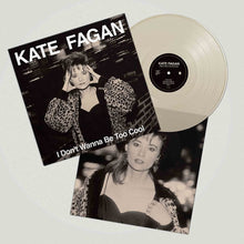 Load image into Gallery viewer, Kate Fagan - I Don&#39;t Wanna Be Too Cool (Milky Clear Vinyl)
