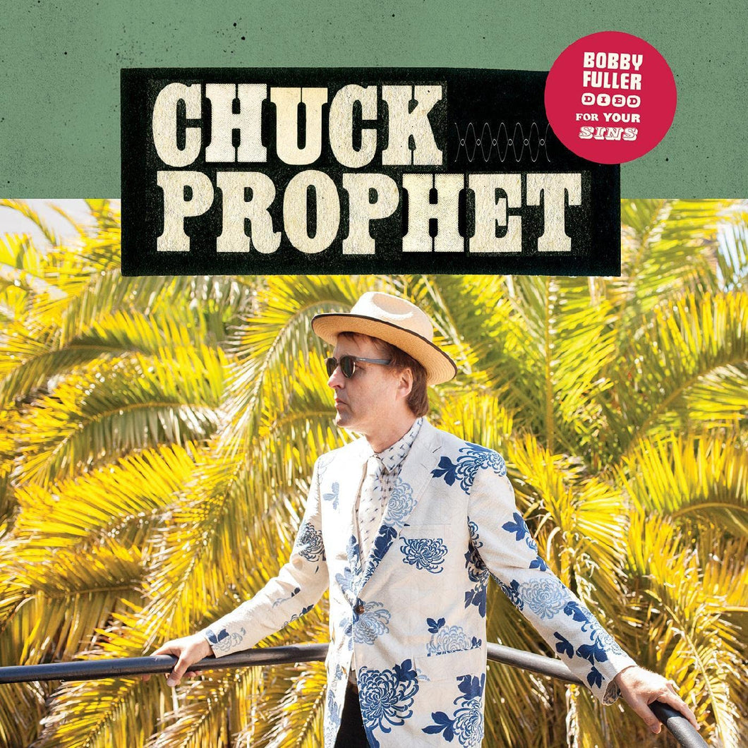 Chuck Prophet - Bobby Fuller Died For Your Sins (5th Anniversary Cloudy Red Vinyl Edition)