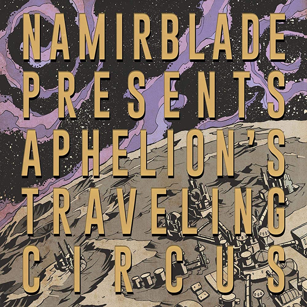 Namir Blade - Aphelion's Traveling Circus (Purple & Yellow Splatter Vinyl)