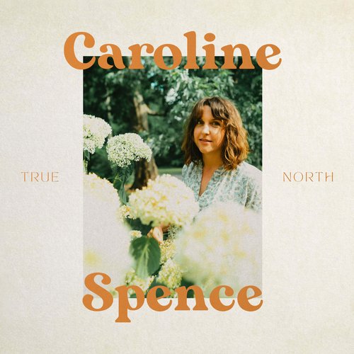 Caroline Spence - True North (w/ Signed Cover!!!)