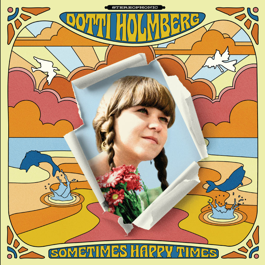 Dotti Holmberg - Sometimes Happy Times (Orange Vinyl)