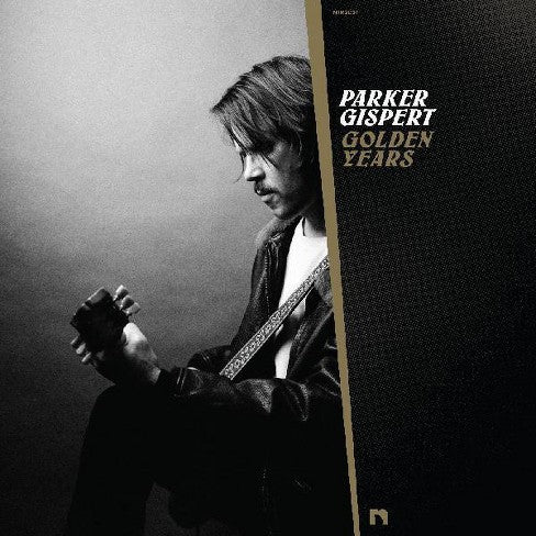 Parker Gispert (of The Whigs) - Golden Years (Gold Vinyl)