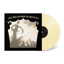 Load image into Gallery viewer, Neva Dinova - You May Already Be Dreaming (Opaque Bone Colored Vinyl)
