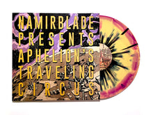 Load image into Gallery viewer, Namir Blade - Aphelion&#39;s Traveling Circus (Purple &amp; Yellow Splatter Vinyl)
