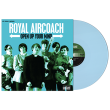 Load image into Gallery viewer, Royal Aircoach - Open Up Your Mind (Sky Blue Vinyl)
