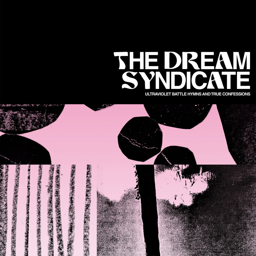 The Dream Syndicate - Ultraviolet Battle Hymns & True Confessions