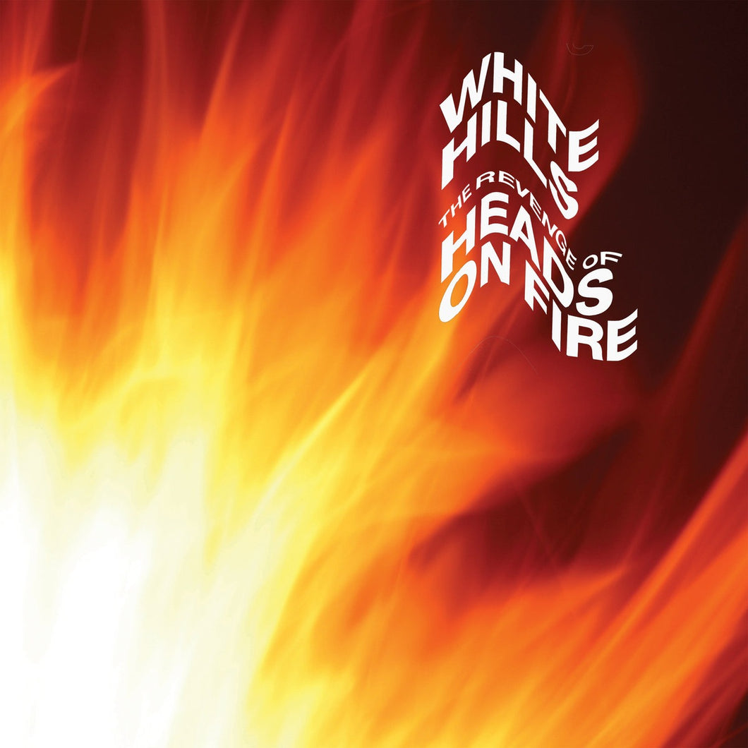 White Hills - The Revenge Of Heads On Fire (