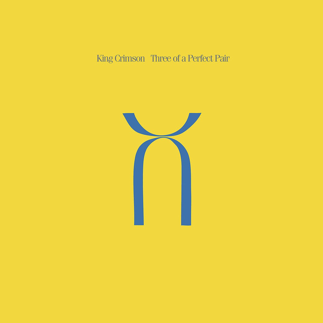 King Crimson - Three Of A Perfect Pair (200 Gram 40th Anniversary Wilson/Fripp Remixed Edition)