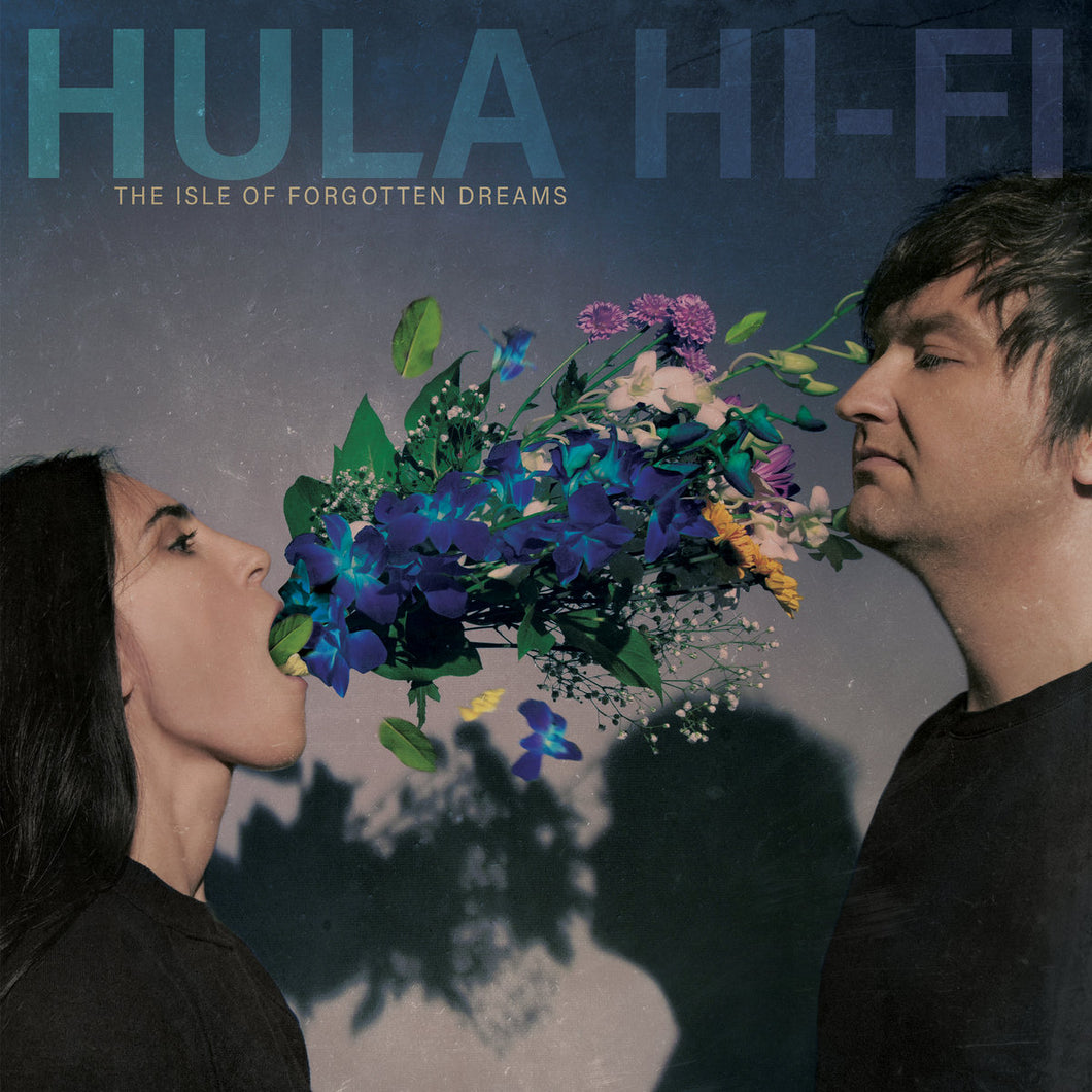 Hula Hi-Fi - The Isle Of Forgotten Dreams