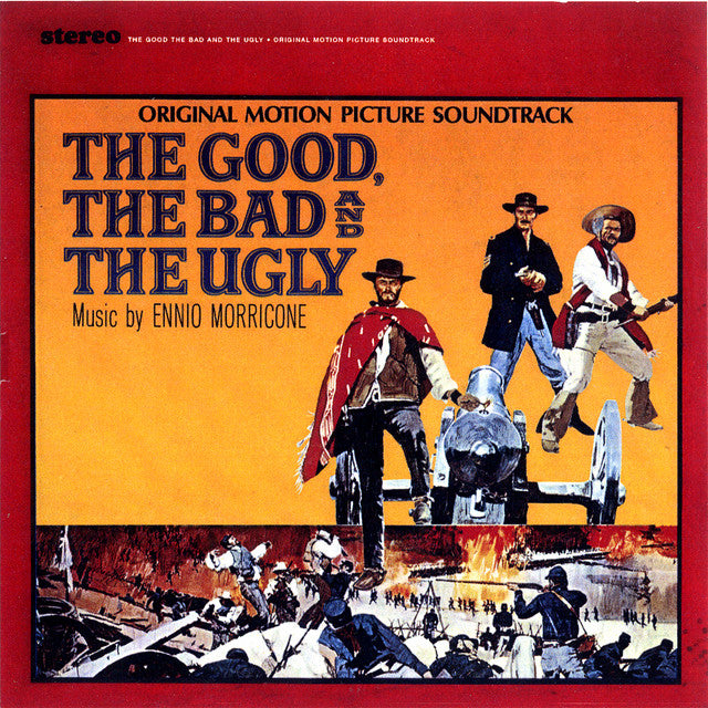 Ennio Morricone - The Good, The Bad, & The Ugly: Original Motion Picture Score