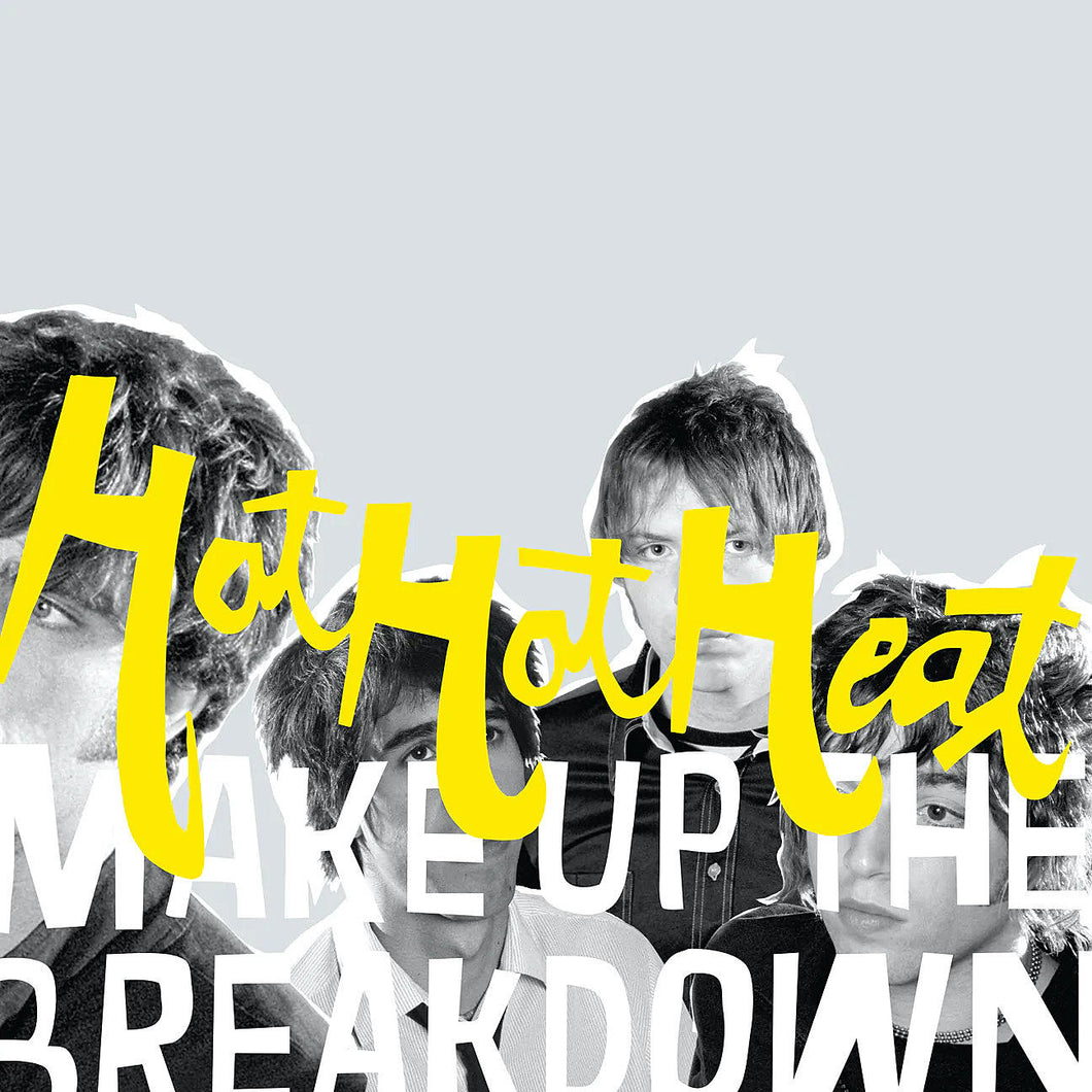 Hot Hot Heat - Make Up The Breakdown (20th Anniversary Yellow Vinyl Deluxe Edition)