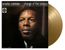 Load image into Gallery viewer, Ornette Coleman - Change Of The Century (Gold Vinyl)

