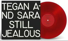 Load image into Gallery viewer, Tegan &amp; Sara - Still Jealous (Opaque Red Vinyl)
