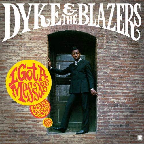 Dyke & The Blazers - I Got A Message: Hollywood, 1968-1970