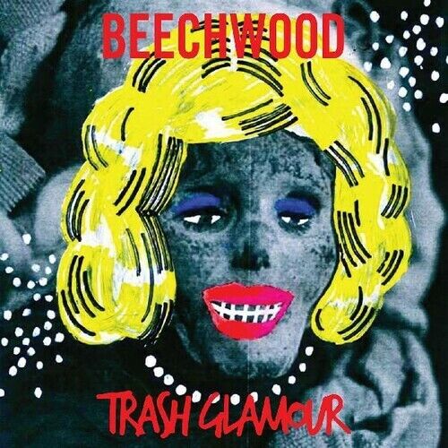 Beechwood - Trash Glamour (