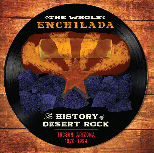 Various Artists - The Whole Enchilada: The History Of Desert Rock 1978-1994 (3 LP +7'' Single Box Set)