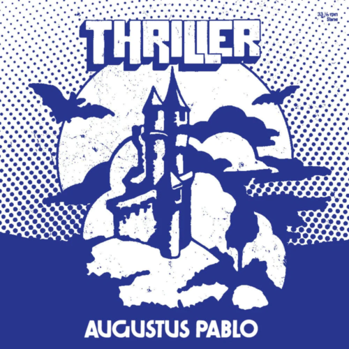 Augustus Pablo - Thriller (RSDBF22)