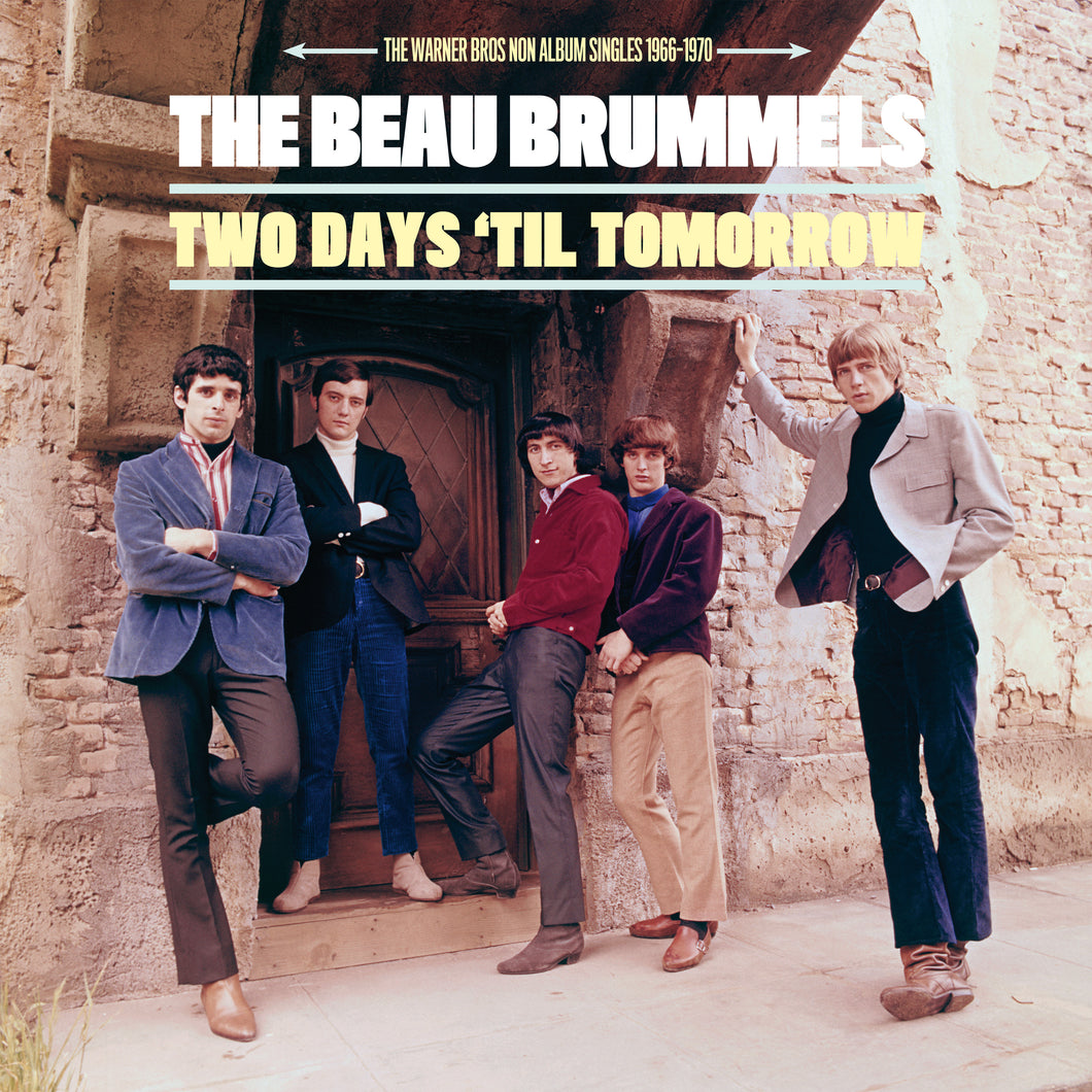The Beau Brummels - Two Days 'Til Tomorrow: The Warner Bros. Non Album Singles, 1966-1970 (Mono Edition)
